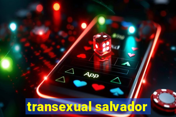 transexual salvador